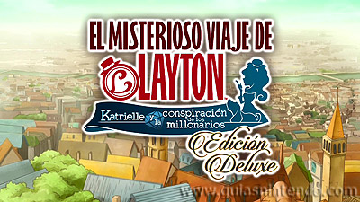 EL MISTERIOSO VIAJE DE LAYTON: Katrielle y la conspiración de los millonarios - Edición Deluxe